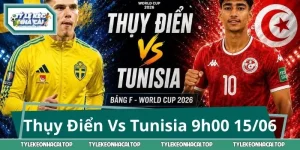 Soi Kèo Thụy Điển Vs Tunisia 9h00 15/06: Kịch Bản Dễ Xảy Ra?